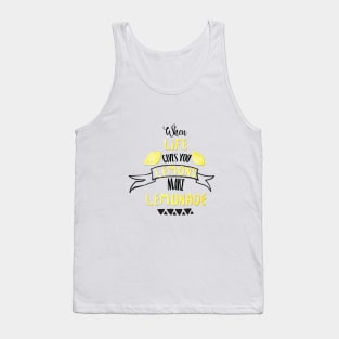 when life gives you lemons make lemonade Tank Top